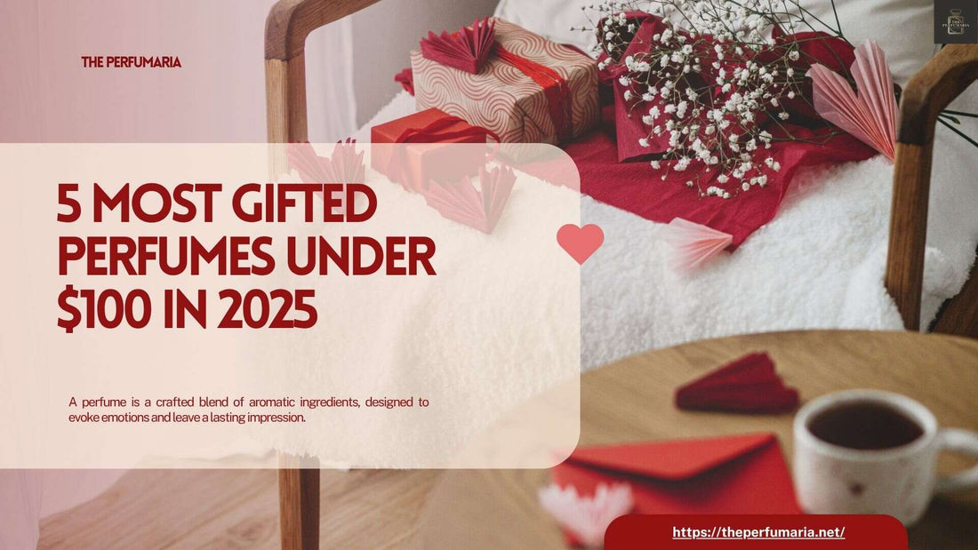 Most Gifted Perfumes Under $100 in 2025