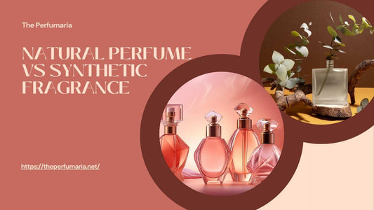 Natural Perfume vs Synthetic Fragrance