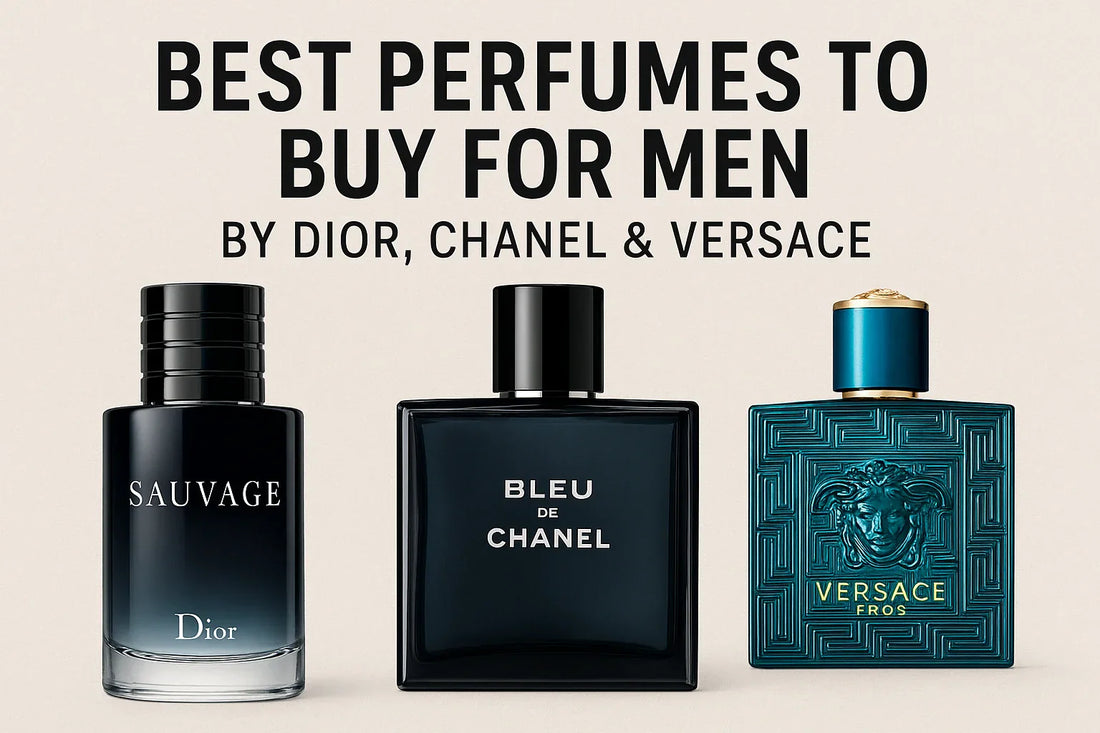 Best Men’s Perfumes by Dior, Chanel & Versace