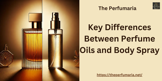 Key Differences Between Perfume Oils and Body Spray